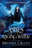 Ashes of Raging Water (Blood Phoenix Chronicles, #1) (eBook, ePUB)