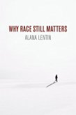 Why Race Still Matters (eBook, ePUB)