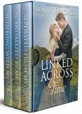Linked Across Time: Volume Three (eBook, ePUB) Linked Across Time: Volume Three (eBook, ePUB)