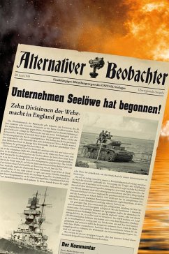 Alternativer Beobachter: Unternehmen Seelöwe hat begonnen! - Schempp, Martin