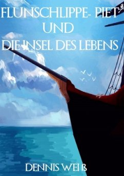 Flunschlippe- Piet und die Insel des Lebens - Weiß, Dennis