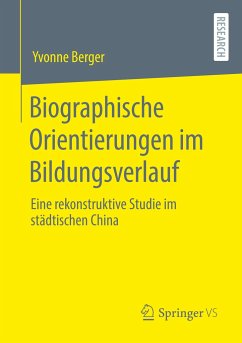 Biographische Orientierungen im Bildungsverlauf - Berger, Yvonne