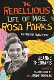 The Rebellious Life of Mrs. Rosa Parks (eBook, ePUB)