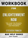 Workbook for Enlightenment Now: The Case for Reason, Science, Humanism, and Progress (Max-Help Workbooks) (eBook, ePUB)