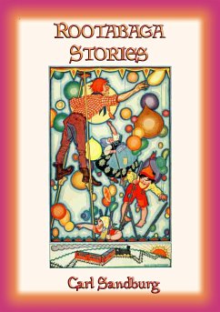 ROOTABAGA STORIES - Fantastic Adventures in Rootabaga Country (eBook, ePUB) - Sandburg, Carl