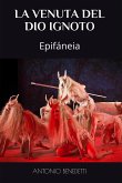 La Venuta del Dio Ignoto (eBook, ePUB)