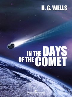 In the Days of the Comet (eBook, ePUB) - G. Wells, H.
