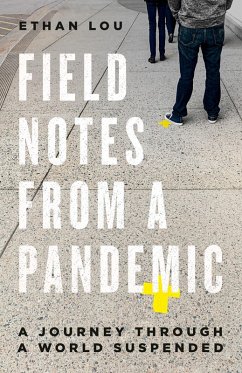 Field Notes from a Pandemic (eBook, ePUB) - Lou, Ethan