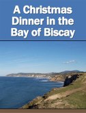 A Christmas Dinner in the Bay of Biscay (eBook, ePUB)