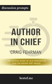 Summary: “Author in Chief: The Untold Story of Our Presidents and the Books They Wrote" by Craig Fehrman - Discussion Prompts (eBook, ePUB)