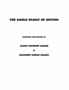 The Gould Family of Boston - Gould, James Warren; Baldic, Eleanor Gould