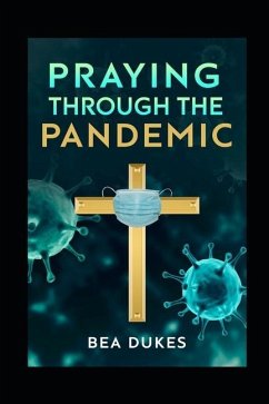 Praying Through The Pandemic - Dukes, Bea