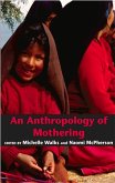 An Anthropology of Mothering