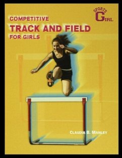 Competitive Track and Field for Girls - Manley, Claudia