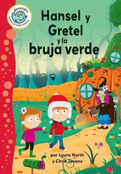 Hansel Y Gretel Y La Bruja Verde (Hansel and Gretel and the Green Witch) - North, Laura