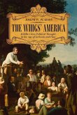 The Whigs' America: Middle-Class Political Thought in the Age of Jackson and Clay