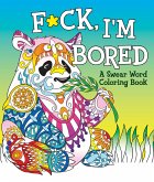 F*ck, I'm Bored