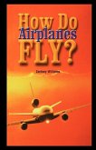 How Do Airplanes Fly?