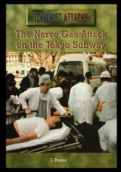 The Nerve Gas Attack on the Tokyo Subway - Poolos, J.