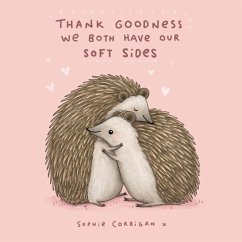 Thank Goodness We Both Have Our Soft Sides - Corrigan, Sophie