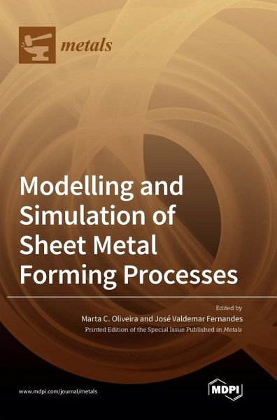 Modelling and Simulation of Sheet Metal Forming Processes Modelling and Simulation of Sheet Metal Forming Processes