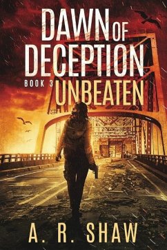 Unbeaten: A Post-Apocalyptic Thriller - Shaw, A. R.