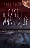 The Case of the Washed Up Part One (eBook, ePUB)