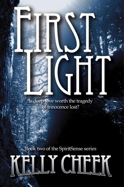 First Light (The SpiritSense Trilogy, #2) (eBook, ePUB) First Light (The SpiritSense Trilogy, #2) (eBook, ePUB)