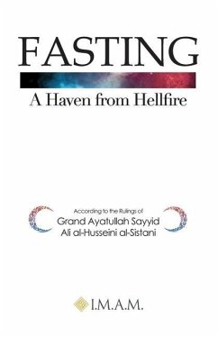 FASTING A Haven from Hellfire - Grand Ayatullah Sayyid Ali Al-Husseini a