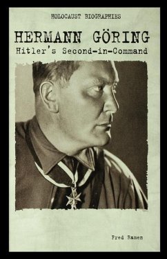 Hermann Goring: Hitler's Second-In-Command - Ramen, Fred