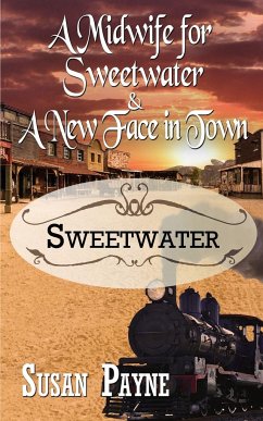 A Midwife for Sweetwater and A New Face in Town - Payne, Susan