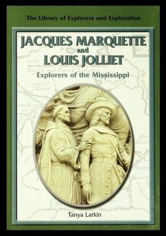 Jacques Marquette and Louis Jolliet: Explorers of the Mississippi - Scheppler, Bill