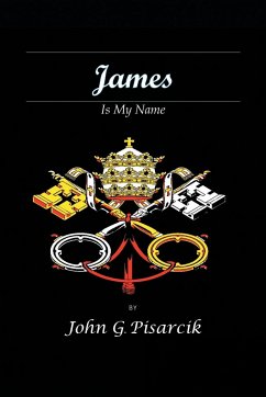 James is My Name - Pisarcik, John G