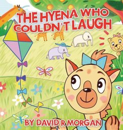 The Hyena Who Couldn't Laugh - Morgan, David R