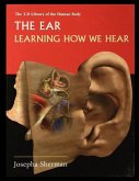 The Ear: Learning How We Hear