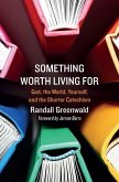 Something Worth Living For Something Worth Living For