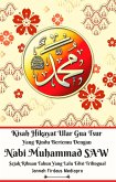 Kisah Hikayat Ular Gua Tsur Yang Rindu Bertemu Dengan Nabi Muhammad SAW Sejak Ribuan Tahun Yang Lalu Edisi Trilingual (eBook, ePUB)