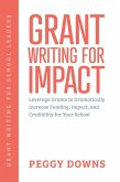 Grant Writing for Impact (Grant Writing for School Leaders, #3) (eBook, ePUB)