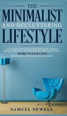 The Minimalist And Decluttering Lifestyle - Newell, Samuel