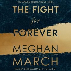 The Fight for Forever: The Legend Trilogy, Book 3 - March, Meghan