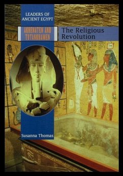 Akhenaten and Tutankhamen: The Religious Revolution - Thomas, Susanna