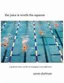 The juice is worth the squeeze: a guide for swim coaches on managing a successful team