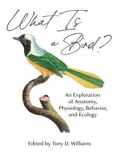 What Is a Bird? - Williams, Tony D.;Mcwilliams, Scott;Clarke, Julia A.