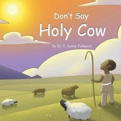 Don't Say Holy Cow - Fullwood, E. Dynae