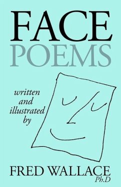 Face Poems - Wallace Ph. D., Fred