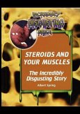 Steroids and Your Muscles Steroids and Your Muscles