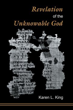 Revelation of the Unknowable God - King, Karen L.