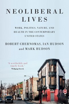 Neoliberal lives - Chernomas, Robert; Hudson, Ian; Hudson, Mark