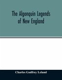 The Algonquin legends of New England