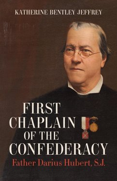 First Chaplain of the Confederacy - Jeffrey, Katherine Bentley